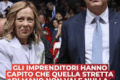 Sembrava una storia d’amore solida, quella tra Giorgia Meloni e il mondo delle imprese, e invece era “un calesse”