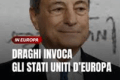 Draghi, 'gli Usa cercano il dominio e la frammentazione dell'Ue' 'L'Europa non si costruisce sulla forza, ma sulla volontà comune'